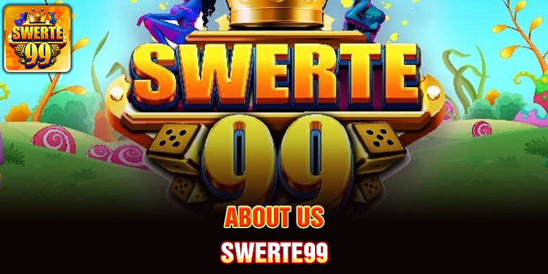 About Us Swerte99 - Your Trusted Online Casino Platform