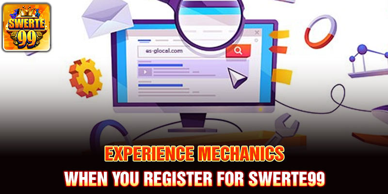 Experience Mechanics When You Register for Swerte99