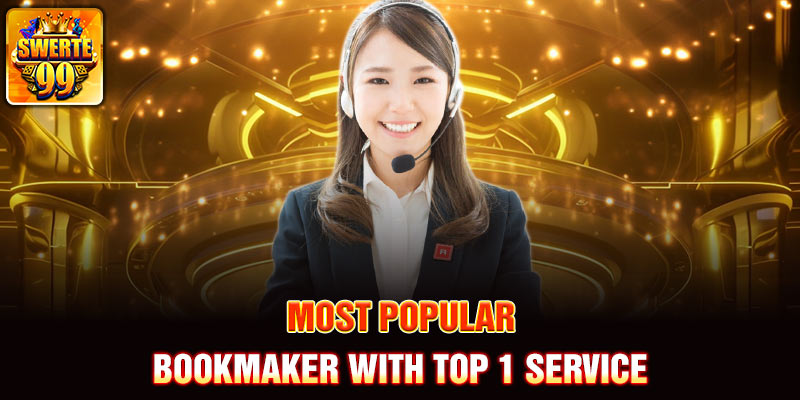 Most popular bookmaker with top 1 service