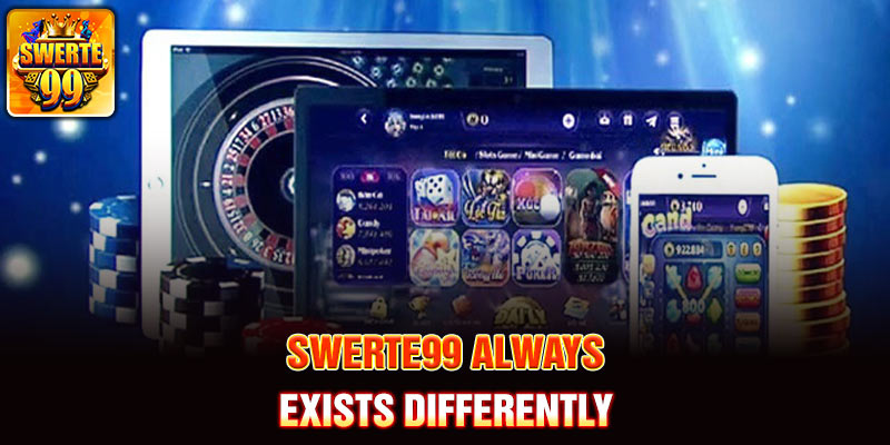 Swerte99 always exists differently